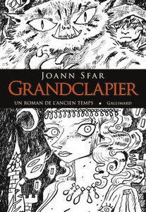 Granclapier, un roman de l'Ancien Temps. Par Joann Sfar