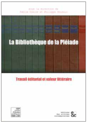 La Bibliothèque de la Pléiade. Travail éditorial et valeur littéraire.