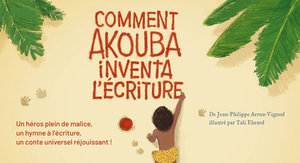 Comment Akouba inventa l'écriture 