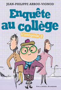 Enquête au collège, de Jean-Philippe Arrou-Vignod. Roman jeunesse dès 9 ans