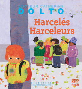 Harcelé Harceleur, par Catherine Dolto