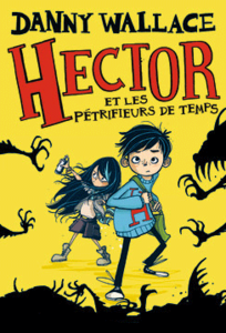 Hector et les Pétrifieurs de temps 