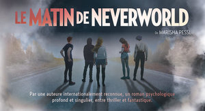 Le matin de Neverworld