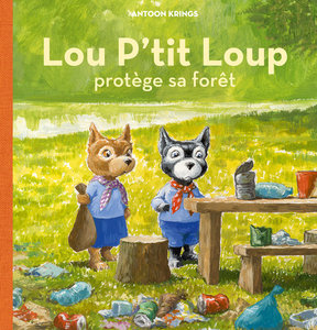 Lou P'tit Loup protège sa forêt