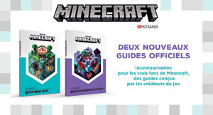 MINECRAFT : deux nouveaux guides officiels pour les fans du jeu