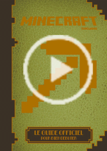 Minecraft : le guide officiel