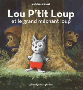 Lou P'tit Loup, la nouvele série d'Antoon Krings