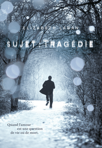 Sujet : Tragédie