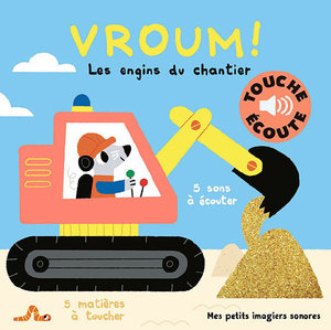 Vroum! Les engins du chantier