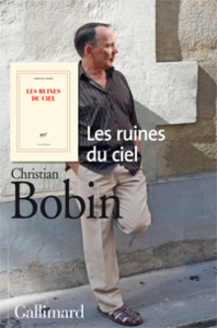 Entretien : Christian Bobin, Les Ruines du ciel