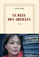 Laura Alcoba, Le Bleu des abeilles, Gallimard, 2013
