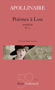 Guillaume Apollinaire,  Poèmes à Lou, édition limitée, Gallimard, 2016 (« Poésie/Gallimard »).