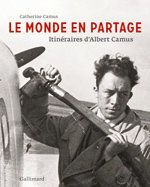 Catherine Camus. Le Monde en partage, 2013
