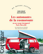 Julio Cortázar, Carol Dunlop, Les Autonautes de la cosmoroute ou un voyage intemporel Paris-Marseille, Gallimard, 1983 (« Du Monde entier »)