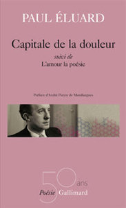 Paul Éluard, Capitale de la douleur, édition limitée, Gallimard, 2016 (« Poésie/Gallimard »).
