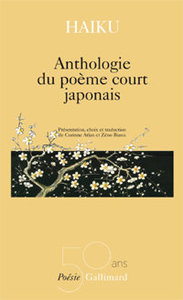 Haiku. Anthologie du poème court japonais, édition limitée, Gallimard, 2016 (« Poésie/Gallimard »).
