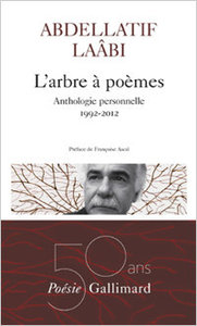 Abdellatif Laâbi, L'Arbre à poèmes, Poésie/Gallimard, 2016