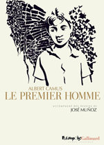 Albert Camus. Le Premier Homme, accompagné des dessins de José Muñoz, Futuropolis, 2013