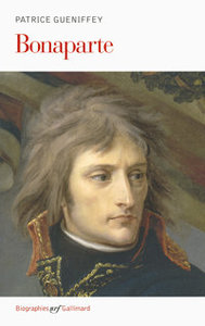 Patrice Gueniffey. Bonaparte. Biographie