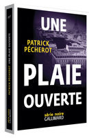 Pecherot. La plaie ouverte
