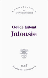 Claude Rabant, Jaloulie, Gallimard, 2015 (« Connaissance de l'inconscient », série Le principe de plaisir)