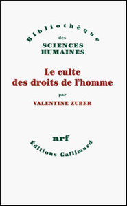 Valentine Zuber. Le culte des droits de l'homme