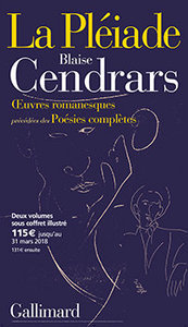 Blaise Cendrars, Œuvres romanesques précédé de Poésies complètes, Gallimard, 2017 (« Bibliothèque de la Pléiade »)
