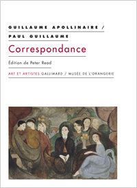 Guillaume Apollinaire, Paul Guillaume. Correspondance, Gallimard, 2016 (« Art et Artistes)