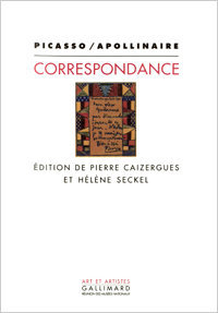 Guillaume Apollinaire, Pablo Picasso. Correspondance, Gallimard, 1992 (« Art et Artistes)