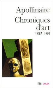 Guillaume Apollinaire, Chroniques d’art (1902-1918), Gallimard, 1993 (« Folio essais »)