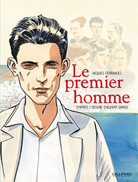 Albert Camus, Jacques Ferrandez, Le Premier Homme, Gallimard, 2017 (« Fétiche »)