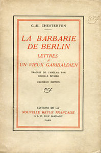 Gilbert Keith Chesterton, La Barbarie de Berlin, Gallimard, 1915. Édition originale. Archives Éditions Gallimard