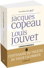 Jacques Copeau et Louis Jouvet. Correspondance, 1911-1949, Gallimard, 2013 (« Les Cahiers de la NRF »)