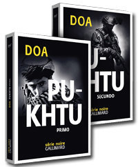 DOA, Pukhtu, 2 vol., Gallimard, 2015 (« Série Noire »)