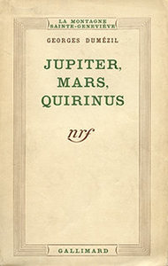 Georges Dumézil, Jupiter, Mars, Quirinus, Gallimard, 1941 (« La Montagne Sainte Geneviève »)