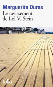 Marguerite Duras. Le Ravissement de Lol V. Stein, Folio, 1976