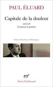 Paul Éluard, Capitale de la douleur suivi de L'Amour la poésie, « Poésie/Gallimard », 1966
