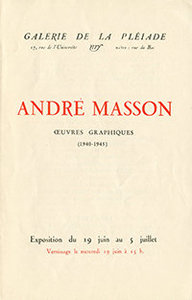 André Masson, œuvres graphiques, à la Galerie de la Pléiade, du 19 juin au 5 juillet 1946. Catalogue de l'exposition. Archives Éditions Gallimard.