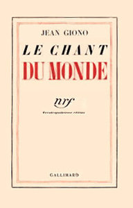 Jean Giono, Le Chant du monde, Gallimard, 1934. Archives Éditions Gallimard.