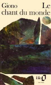 Jean Giono, Le Chant du monde, Gallimard, 1972 (« Folio »). Archives Éditions Gallimard.