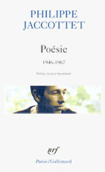 Philippe Jaccottet, Poésie 1946-1967, « Poésie/Gallimard », 1971