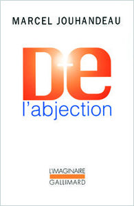 Marcel Jouhandeau, De l'Abjection, Gallimard, 2006 (« L'Imaginaire »). Archives Éditions Gallimard