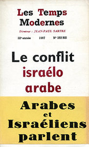 Les Temps Modernes. Le conflit israélo-arabe [Juillet 1967]