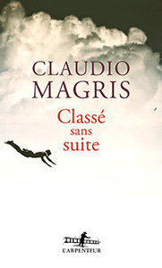 Claudio Magris, Classé sans suite, L'Arpenteur, 2017
