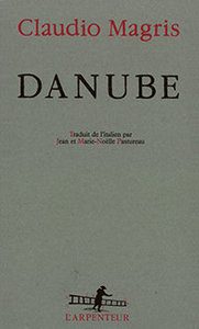 Claudio Magris, Danube, L'Arpenteur, 1988