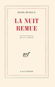 Henri Michaux, La Nuit remue, nouvelle édition revue et corrigée, Gallimard, 1967. Archives Éditions Gallimard