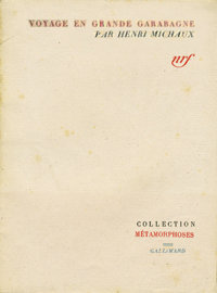 Henri Michaux, Voyage en Grande Garabagne, Gallimard, 1936 (« Métamorphoses »). Archives Éditions Gallimard
