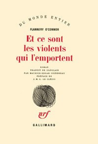 Flannery O'Connor, Et ce sont les violents qui l'emportent, Gallimard, 1965 (« Du Monde entier »). Archives Éditions Gallimard