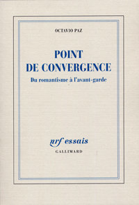 Octavio Paz, Point de convergence, Gallimard, 1976, 2013 (« NRF essais »)