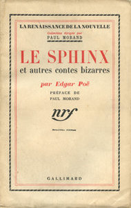 Edgar Allan Poe, Le Sphinx et autres contes bizarres, Gallimard, 1934 (« La renaissance de la nouvelle »)